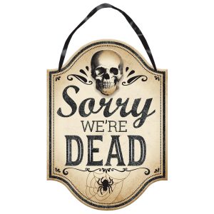 Boneyard Sorry We're Dead Fiberboard Hanging Sign. 9.5in x 13.5in